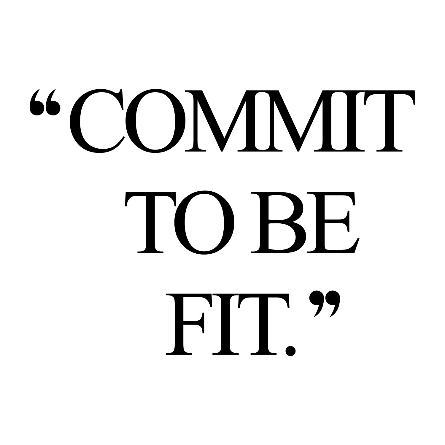 Commit  Fitness Inspiration Quote