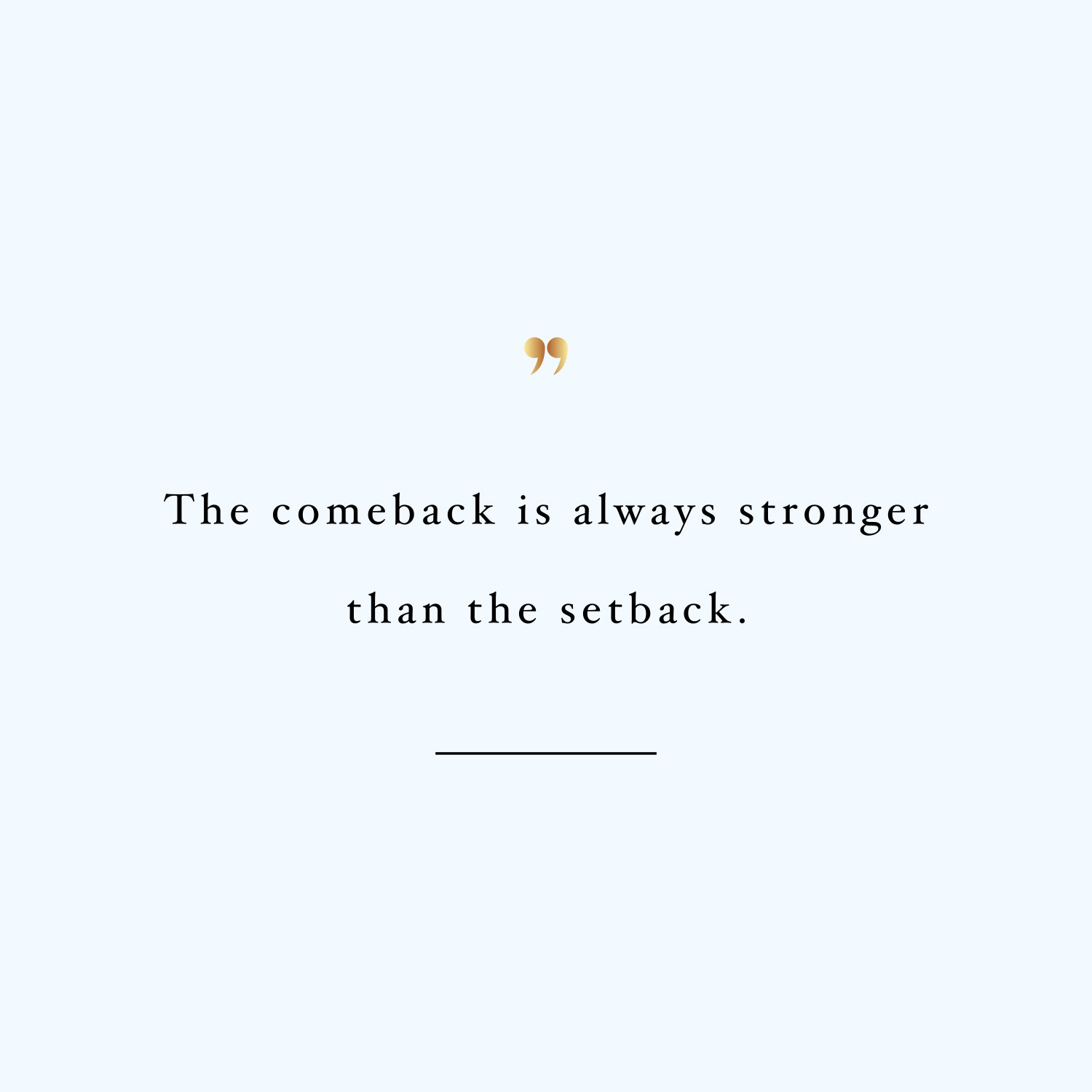 The comeback! Browse our collection of motivational exercise and healthy eating quotes and get instant weight loss and fitness inspiration. Stay focused and get fit, healthy and happy! https://www.spotebi.com/workout-motivation/the-comeback/