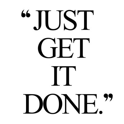 get it done quotes get it done quotes