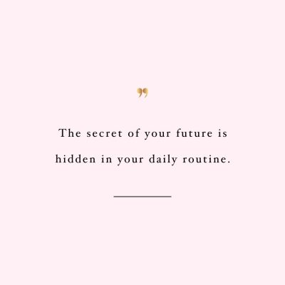 The Secret Of Your Future | Self-Love And Wellness Inspiration Quote / @spotebi