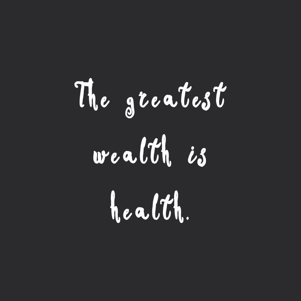 The Greatest Wealth Is Health | Motivational Healthy Eating Quote